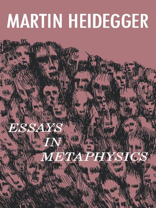 Title details for Essays in Metaphysics by Martin Heidegger - Available